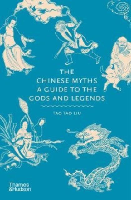 Chinese Myths - A Guide to the Gods and Legends