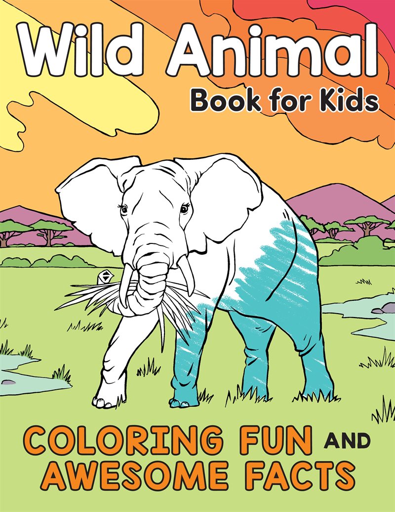 Wild Animal Book For Kids : Coloring Fun and Awesome Facts