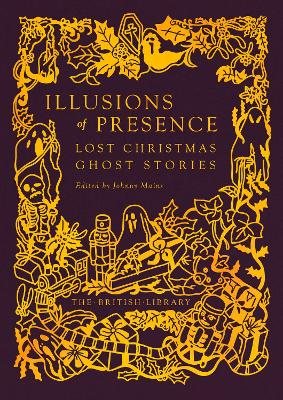 Illusions of Presence: Lost Christmas Ghost Stories