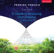Freeing Freddie The Dreamweaver - The Workbook : A Guide to Realizing Your Dreams