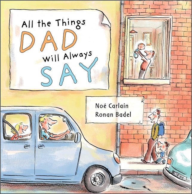 All The Things Dad Will Always Say