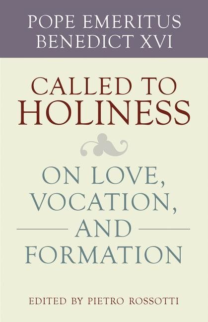 Called to holiness - on love, vocation, and formation