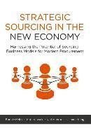 Strategic Sourcing in the New Economy - Harnessing the Potential of Sourcin