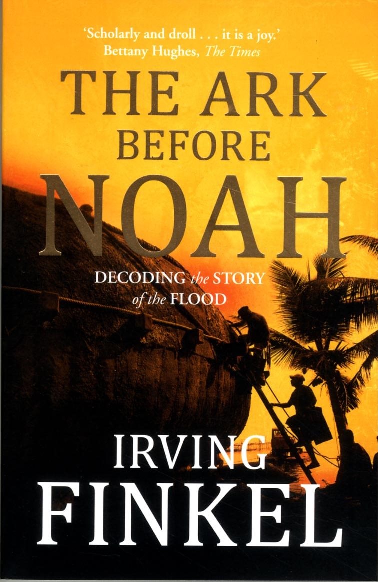 Ark before noah: decoding the story of the flood