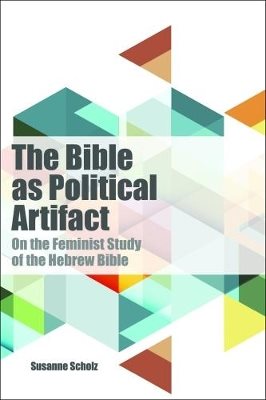 Bible as political artifact - on the feminist study of the hebrew bible