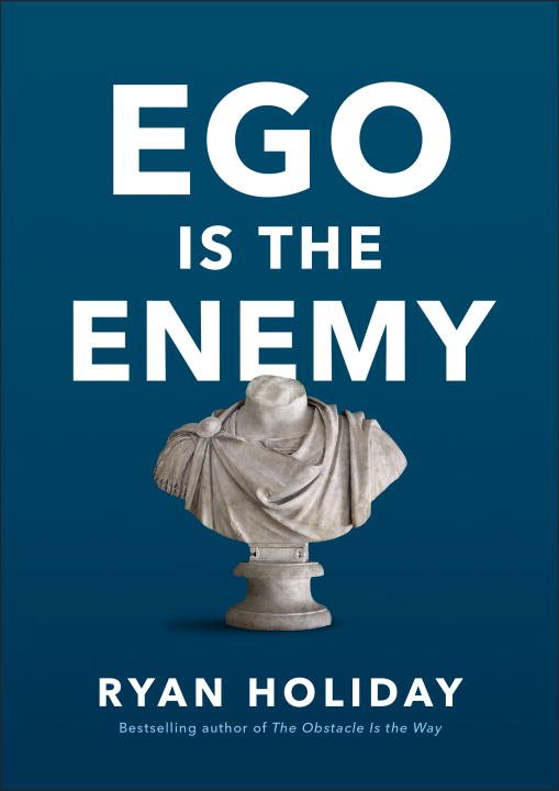 Ego is the enemy