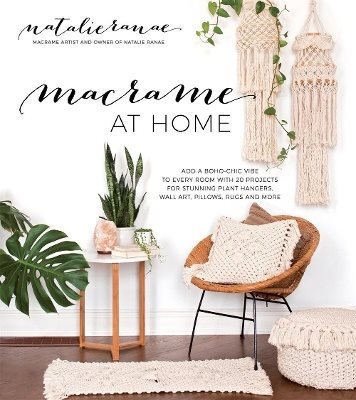 Macrame at home - add boho-chic charm to every room with 20 projects for st