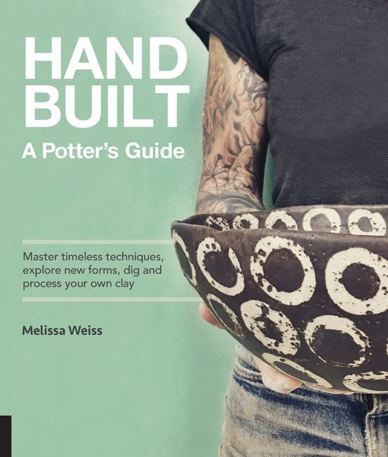 Handbuilt, A Potters Guide