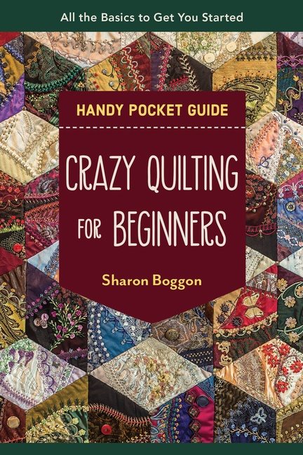 Crazy Quilting For Beginners Handy Pocket Guide