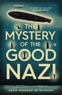 The Mystery of the Good Nazi
