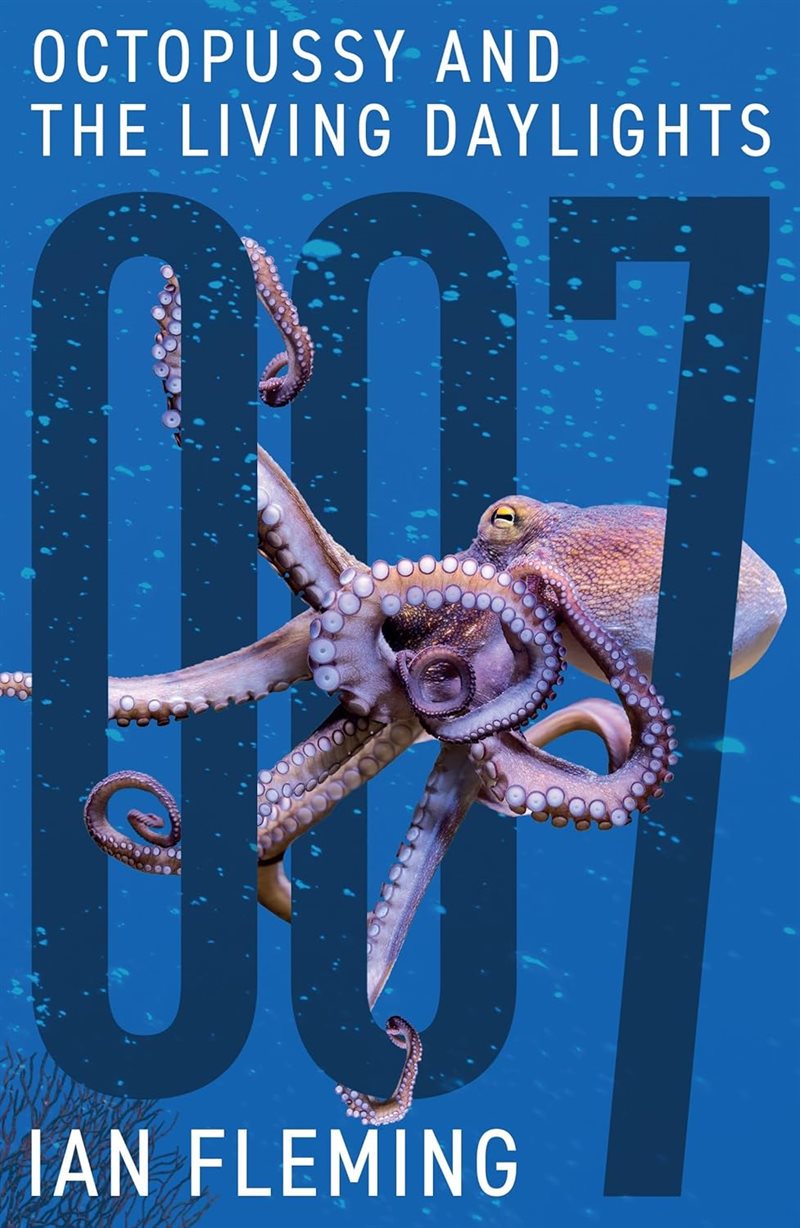 Octopussy And The Living Daylights