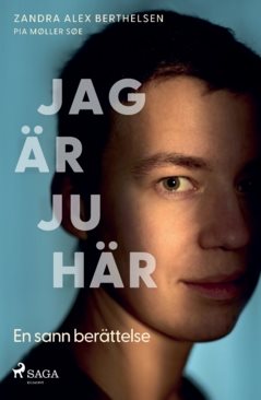 Jag är ju här : en sann berättelse