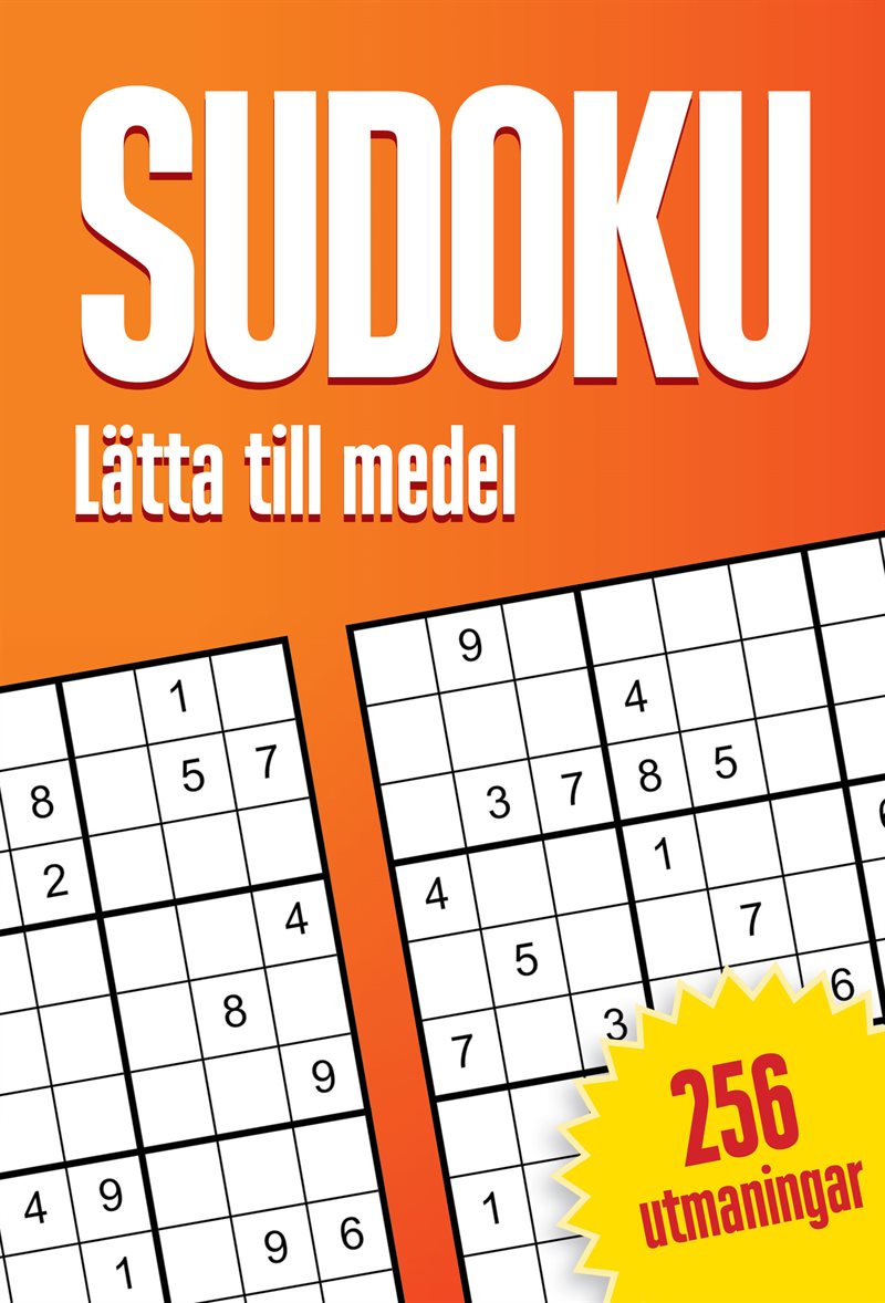 Sudoku : 256 sudokun, lätta till medel