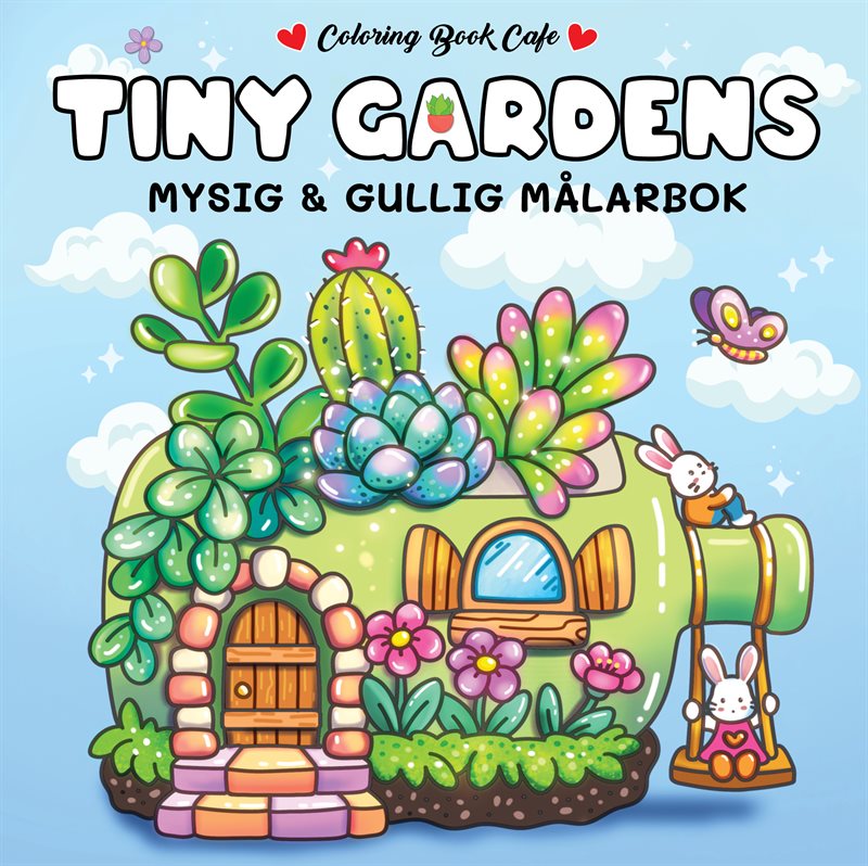 Tiny Gardens : Mysig och gullig Cozy Coloring målarbok från Coloring Book Cafe
