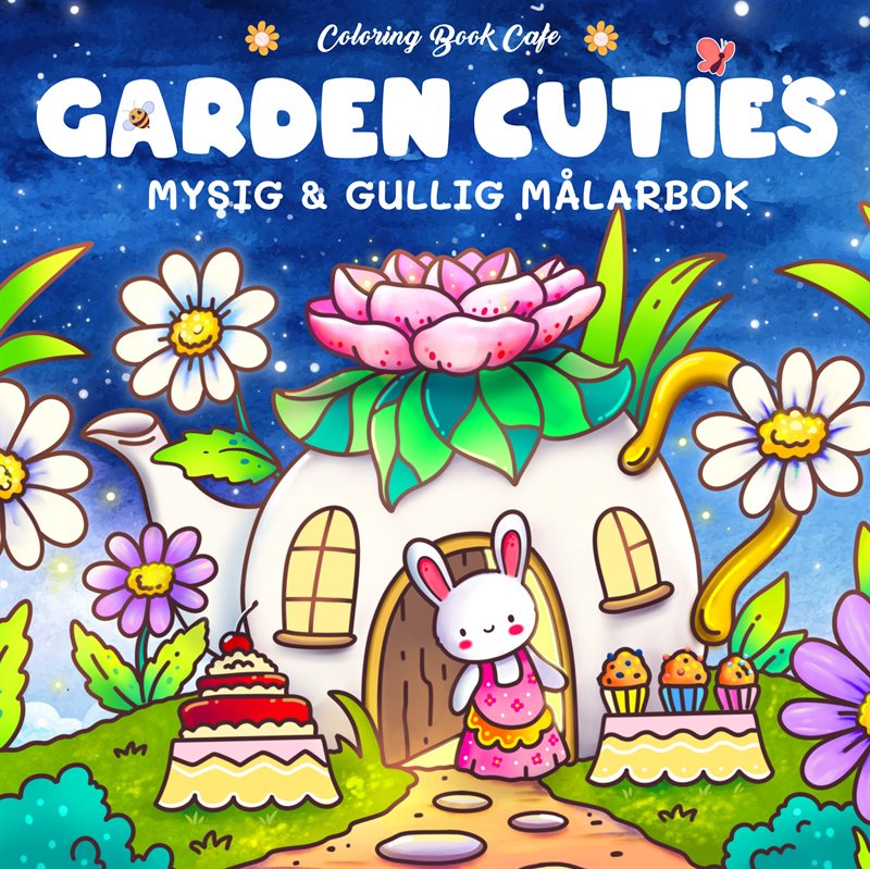 Garden Cuties : Mysig och gullig Cozy Coloring målarbok från Coloring Book Cafe