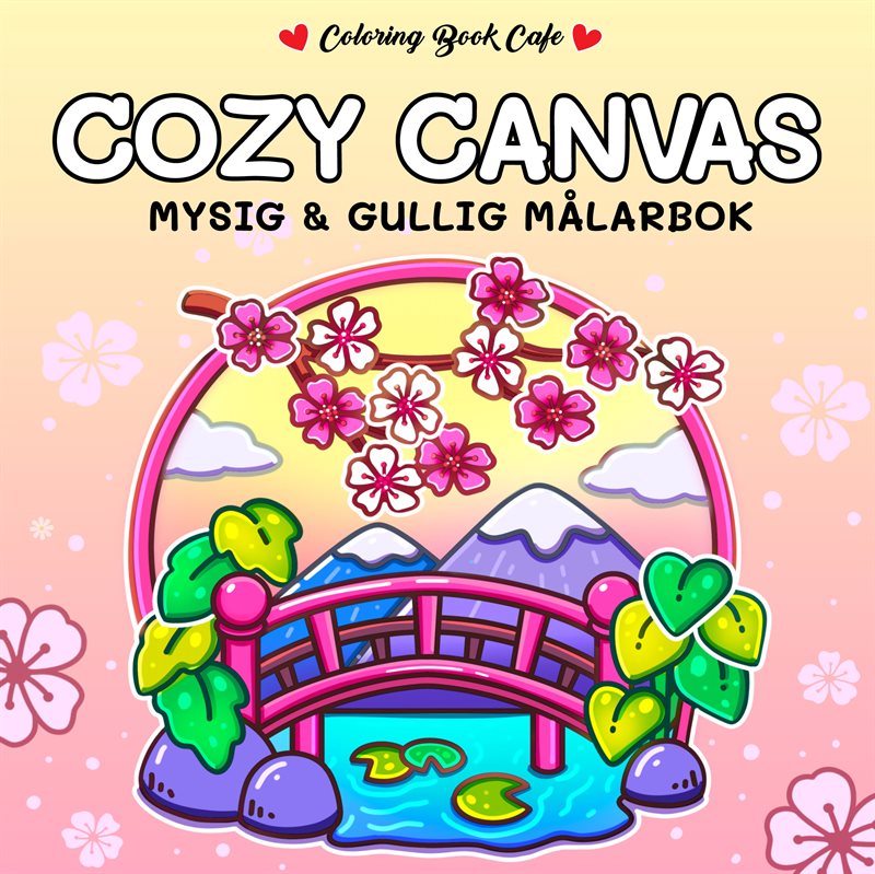 Cozy Canvas : Mysig och gullig Cozy Coloring målarbok från Coloring Book Cafe