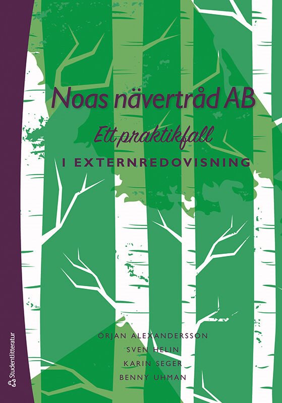 Noas nävertråd AB : ett praktikfall i externredovisning