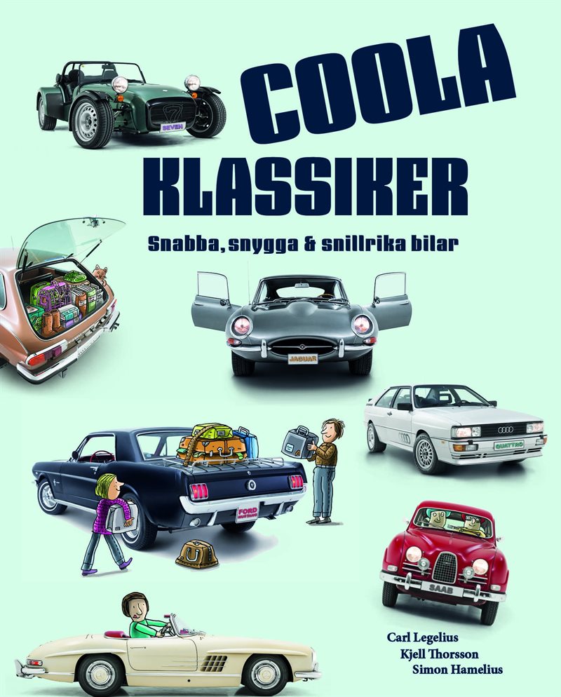 Coola klassiker : Snabba, snygga & snillrika bilar