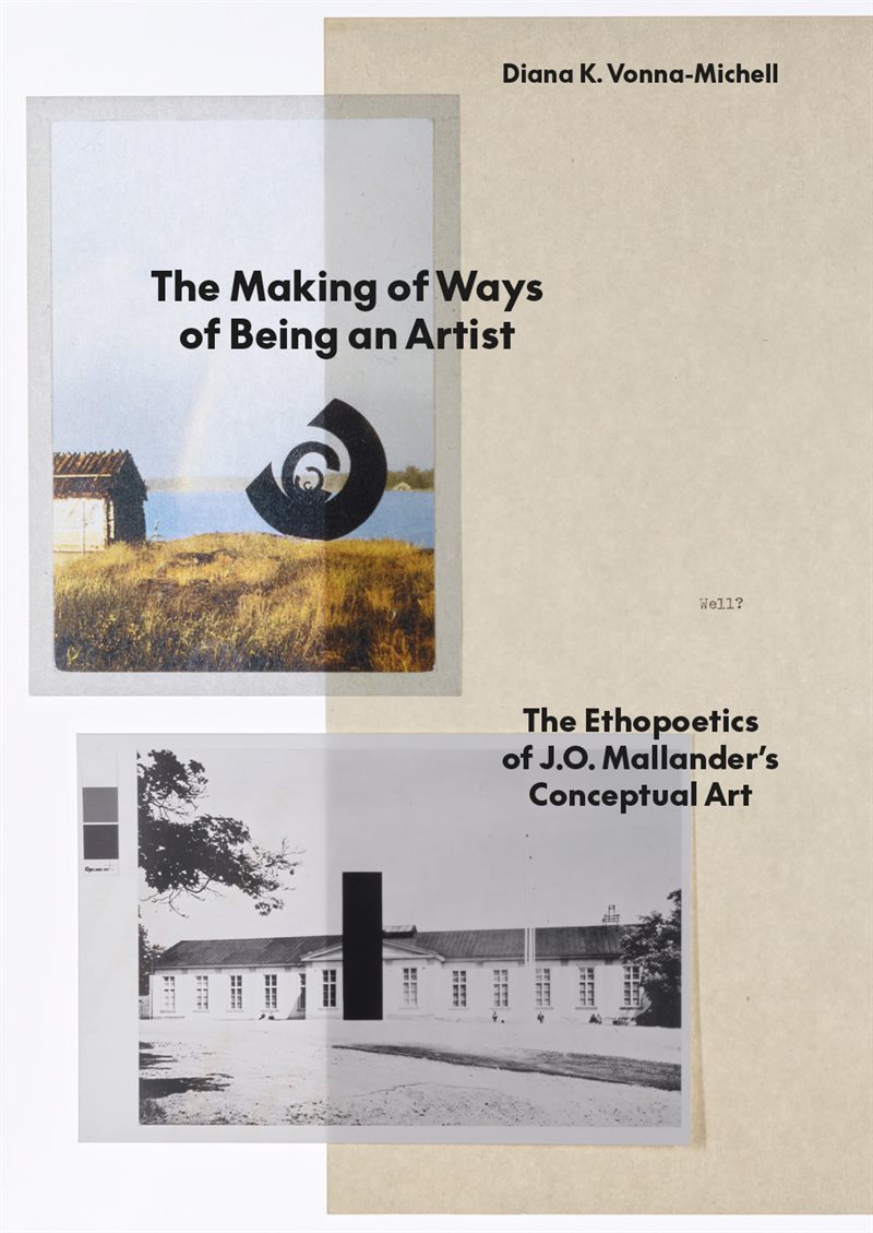 The Making of Ways of Being an Artist: The Ethopoetics of J.O. Mallander’s Conceptual Art