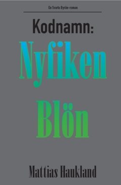 Kodnamn: Nyfiken Blön
