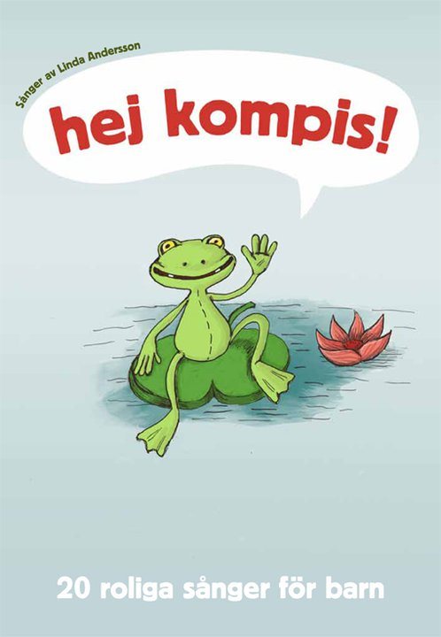 Hej kompis! : 20 roliga sånger för barn