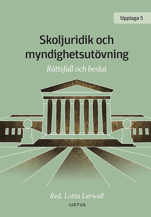 Skoljuridik och myndighetsutövning : rättsfall och beslut