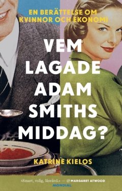 Vem lagade Adam Smiths middag?