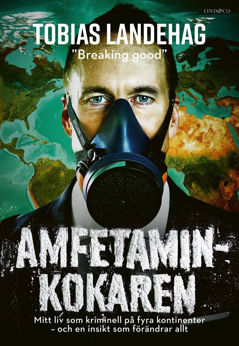 Amfetaminkokaren : mitt liv som kriminell på fyra kontinenter