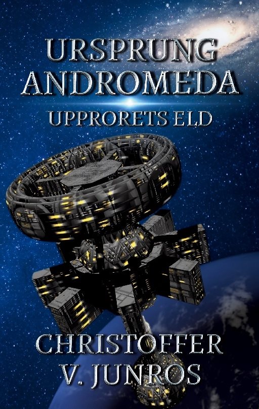 Ursprung Andromeda : upprorets eld