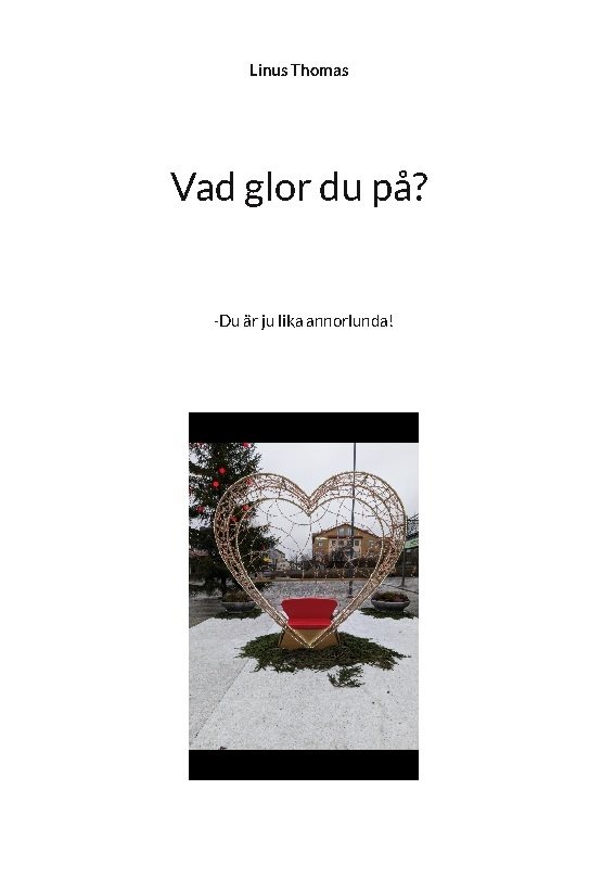 Vad glor du på? : du är ju lika annorlunda!