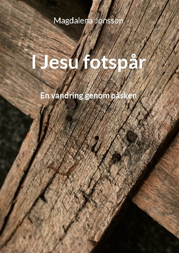 I Jesu fotspår : En vandring genom påsken