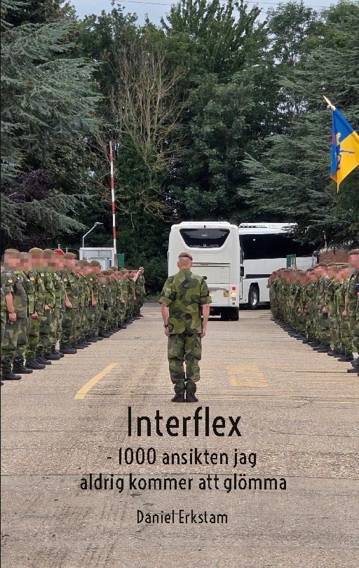 Interflex : - 1000 ansikten jag aldrig kommer att glömma