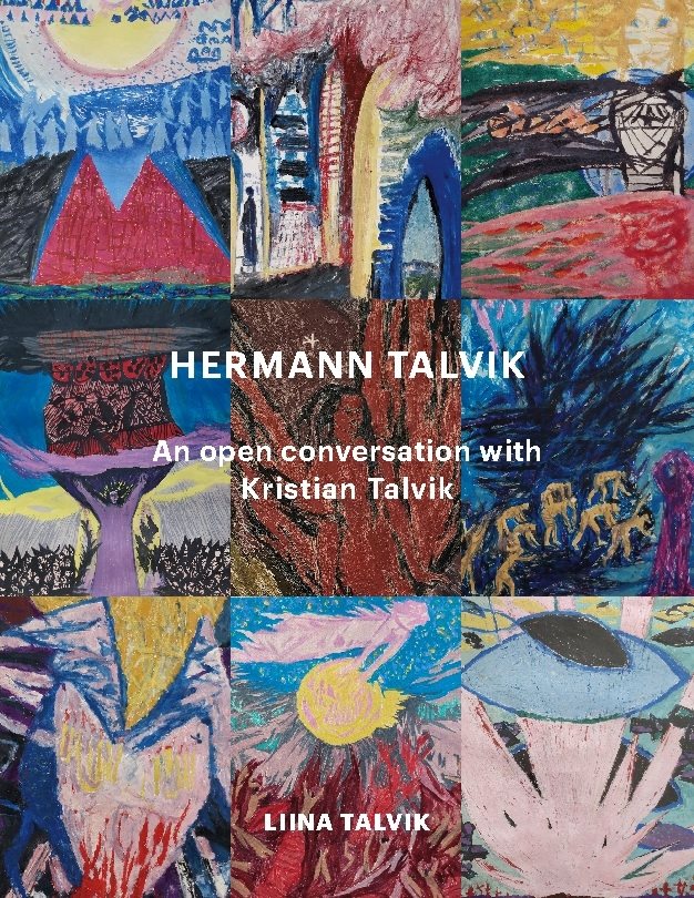 Hermann Talvik : an open conversation with Kristian Talvik