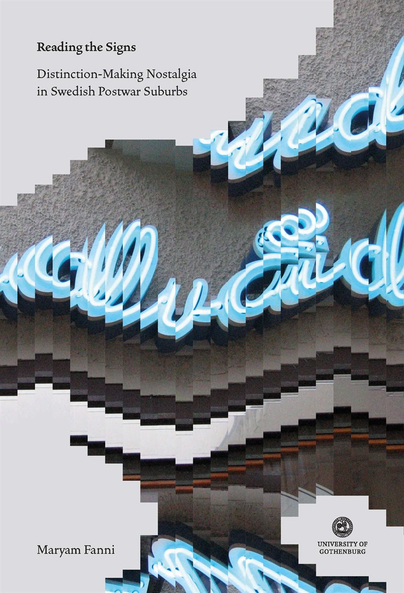 Reading the signs : distinction-making nostalgia in swedish postwar suburbs