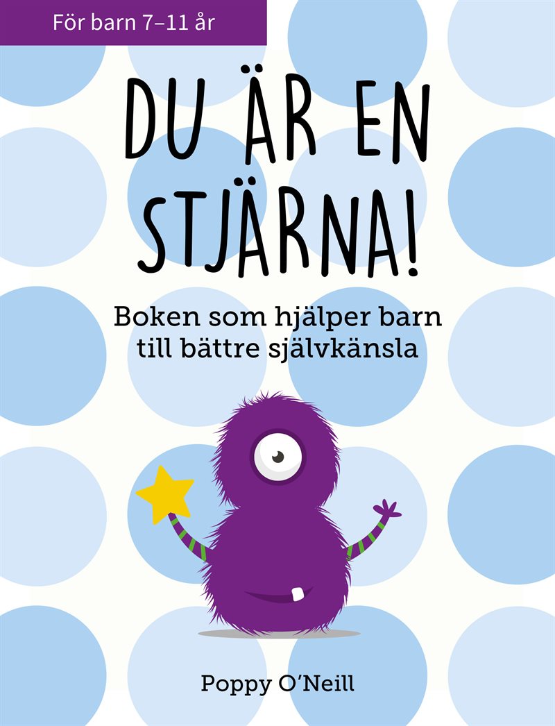 Du är en stjärna! : boken som hjälper barn till bättre självkänsla