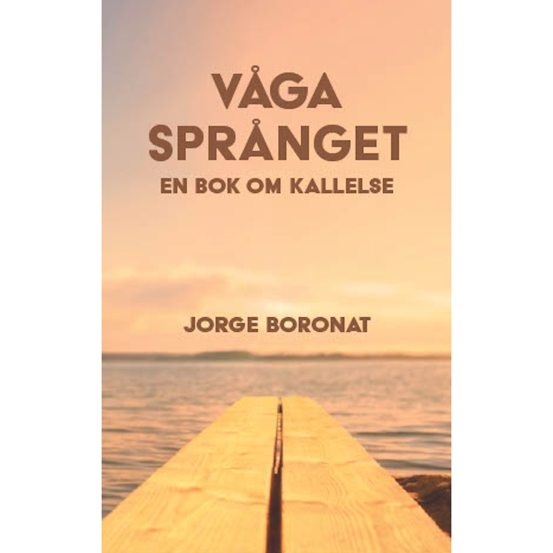 Våga språnget : en bok om kallelse