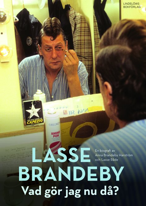Lasse Brandeby : Vad gör jag nu då?