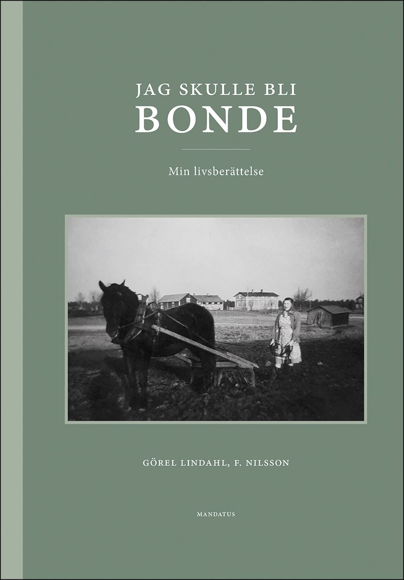 Jag skulle bli bonde : min livsberättelse 