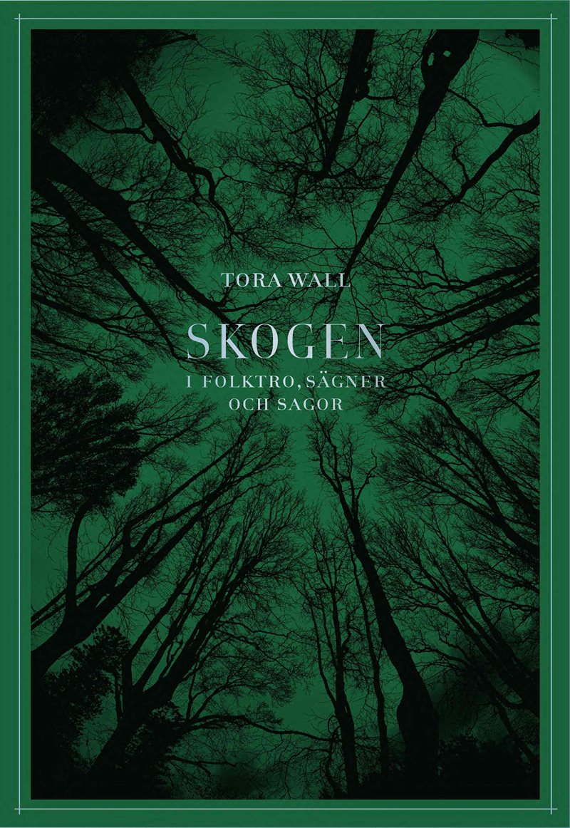 Skogen: I folktro, sägner och sagor