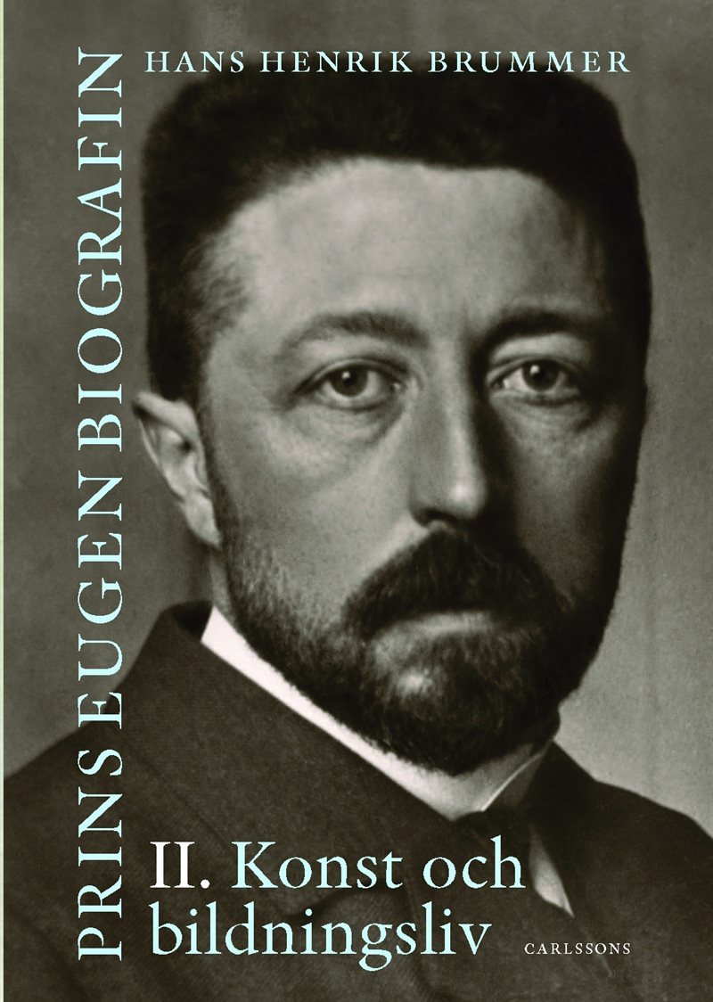 Prins Eugen. Biografin Vol. 2. Konst och bildningsliv