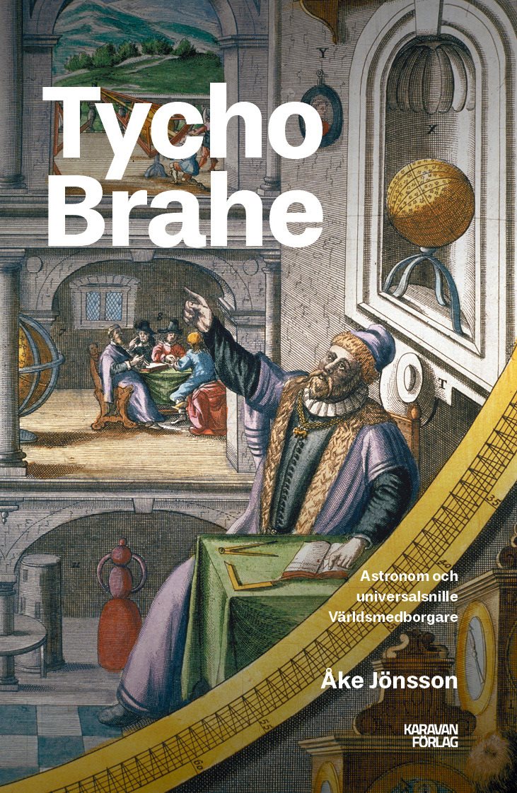 Tycho Brahe : världsmedborgaren från Ven
