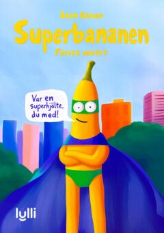 Superbananen - Första mötet