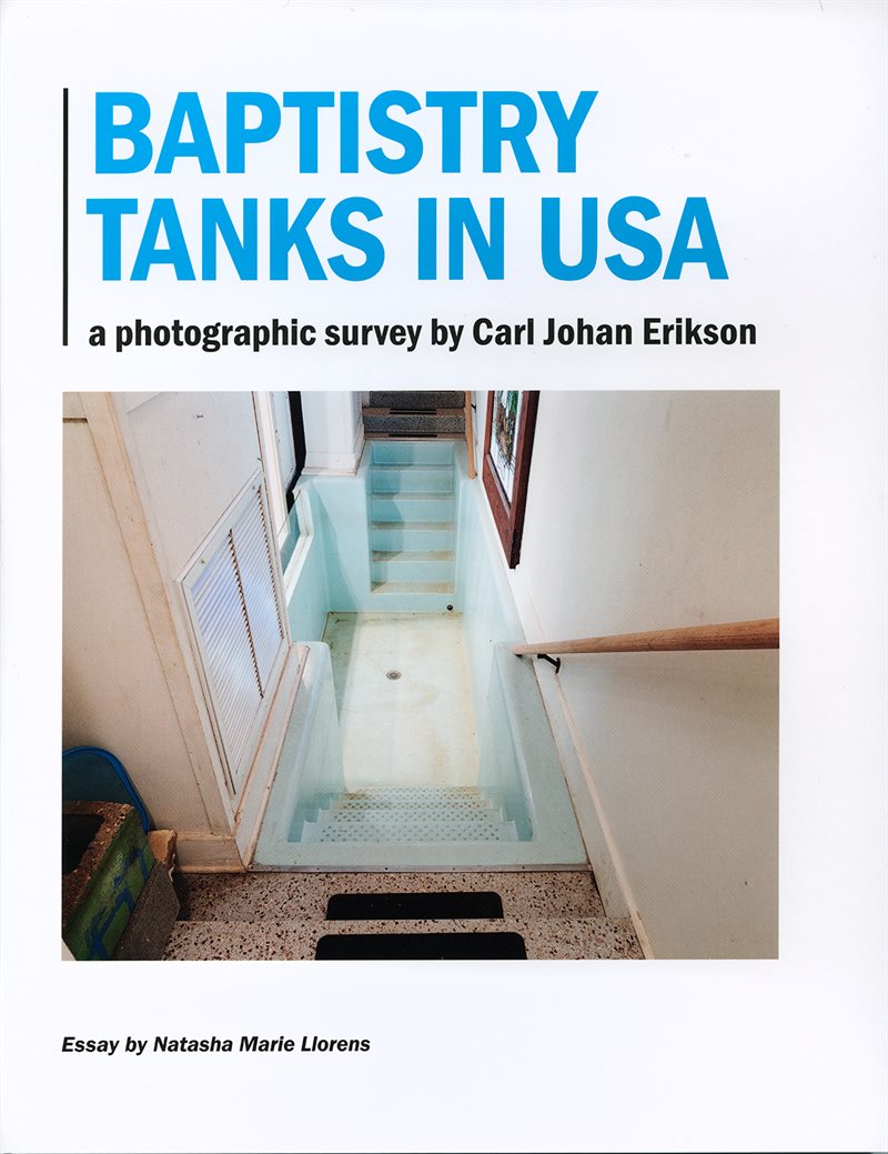 Baptistry tanks in USA : a photographic survey by Carl Johan Erikson