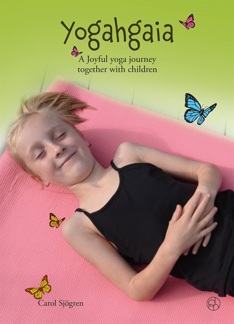 Yogahgaia : a joyful yoga journey together with children