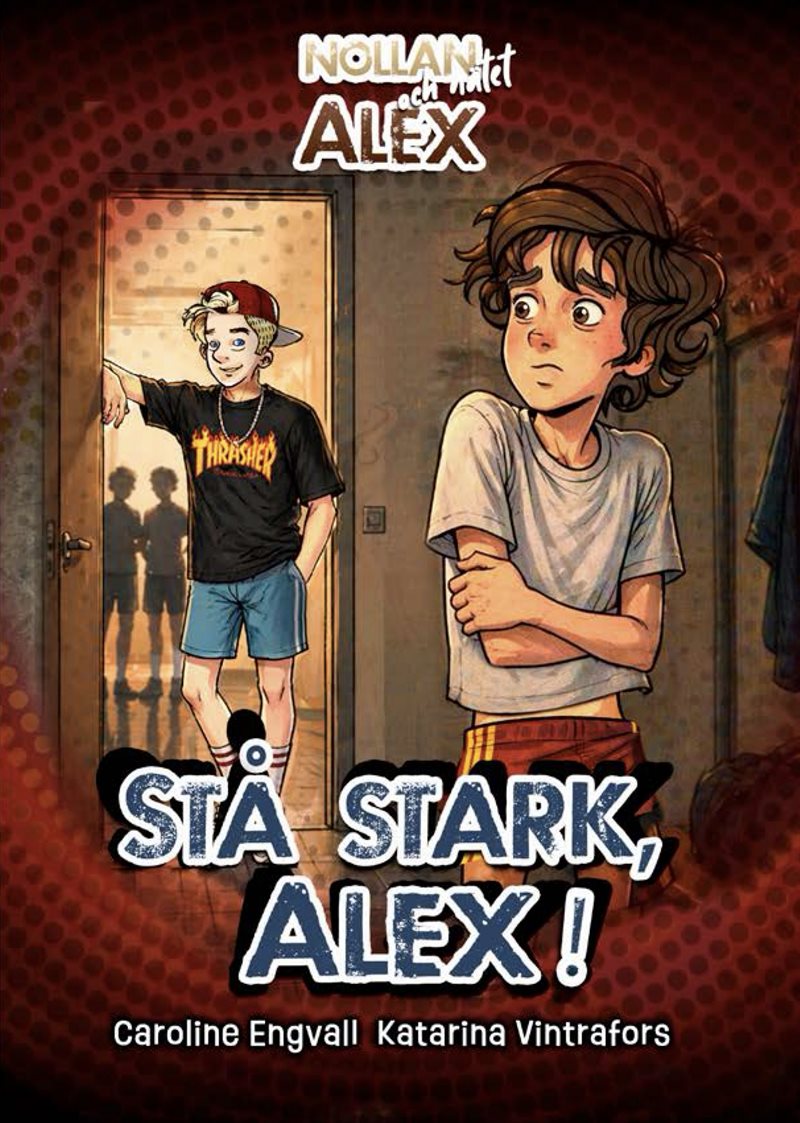 Stå stark, Alex!
