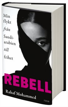 Rebell : min flykt från Saudiarabien till frihet