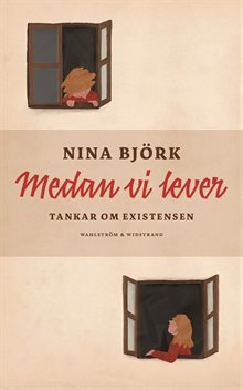 Medan vi lever : Tankar om existensen