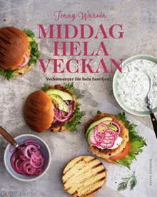 Middag hela veckan : recept från vardag till helg