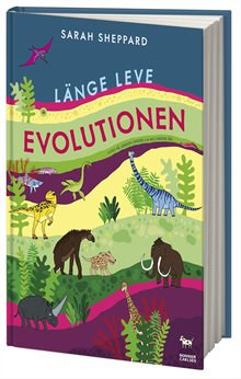 Länge leve evolutionen : Livet på jorden under 4,6 miljarder år!