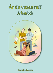 Arbetsbok till boken Är du vuxen nu?